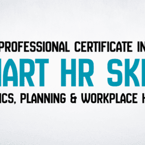 Smart HR Skills: Analytics, Planning & Workplace Happiness