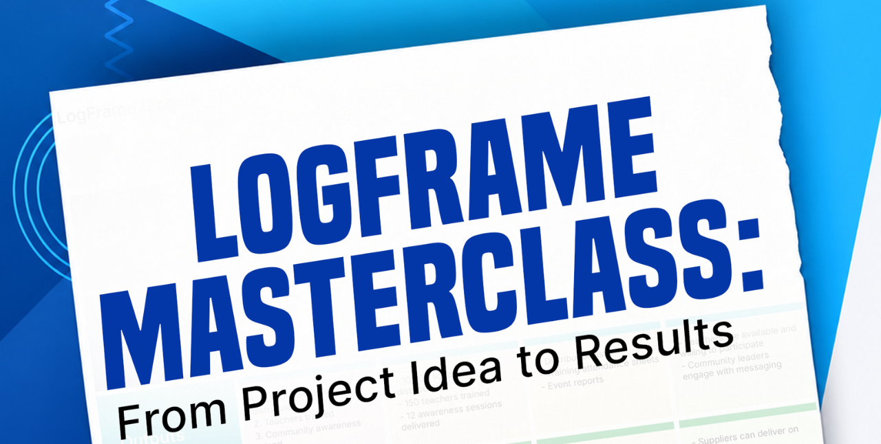 Logframe Masterclass: From Project Idea to Results