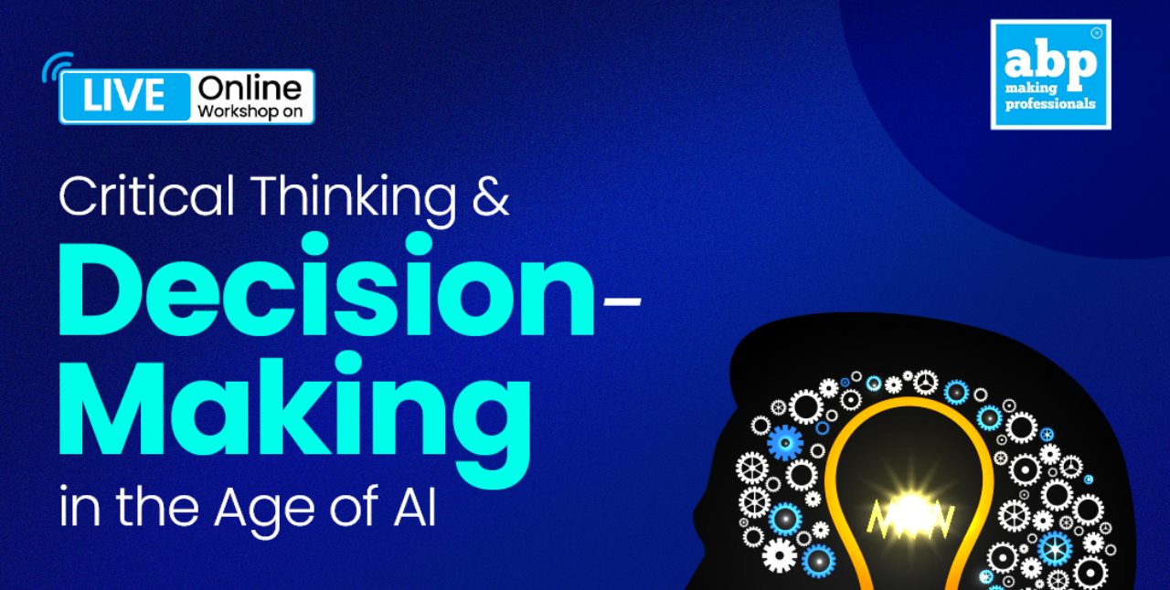 Critical Thinking & Decision-Making in the Age of AI