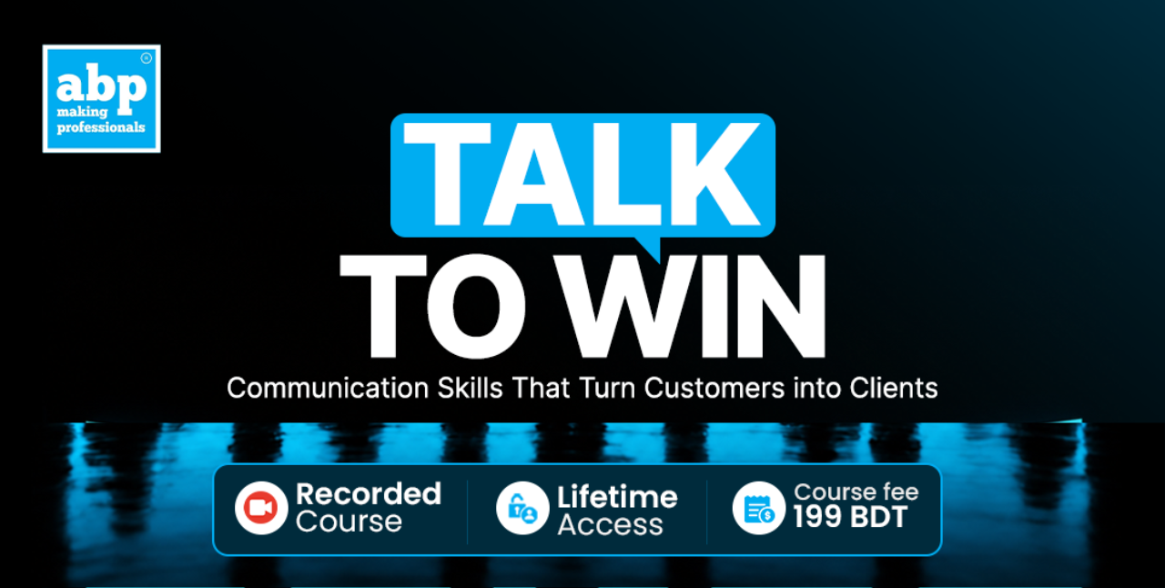Talk to Win: Communication Skills That Turn Customers into Clients